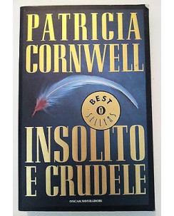 Patricia Cornwell: Insolito e Crudele ed. Mondadori [RS] A44