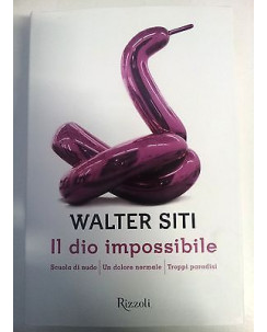 Walter Siti: Il Dio Impossibile Trilogia NUOVO -40%Rizzoli A57