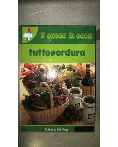 Il cuoco in casa: Tuttoverdura n.14 Ill.to Ed. Del Drago [RS] A56