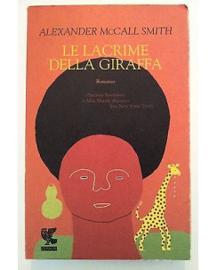 Alexander McCall Smith: Le Lacrime della Giraffa ed. Guanda [RS] A44