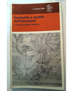 C. Cedrone: Centralità e qualità dell'istruzione ed. La Nuova Italia [RS] A46