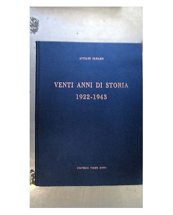 Attilio Tamaro: Venti anni di storia 1922-1943 vol. I Ed. Tiber Roma [RS] A55