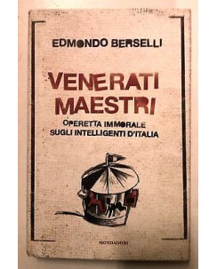 Edmondo Berselli: Venerati Maestri Ed. Mondadori A04