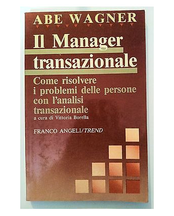 Abe Wagner: Il Manager transazionale ed. Franco Angeli [RS] A46