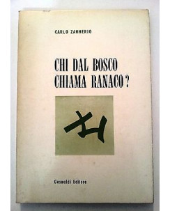 Carlo Zannerio: Chi dal bosco chiama Ranaco? Ed. Gesualdi A12 [RS]