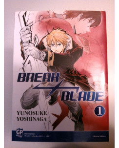 Break Blade n. 1 di Yunosuke Yoshinaga (Sett. 2009) -Sconto 40%- Ed. Gp Manga.