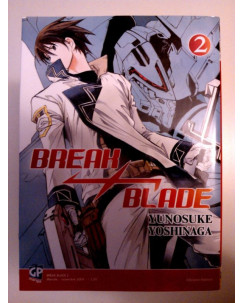 Break Blade n. 2 di Yunosuke Yoshinaga (Nov. 2009) -Sconto 40%- Ed. Gp Manga.