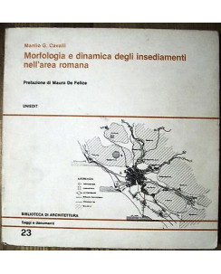 G. Cavalli: Morfologia e dinamica insediamenti area Romana Ed. Uniedit A06 [RS]