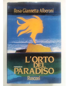 R. G. Alberoni: L'Orto del Paradiso ed. Rusconi A54