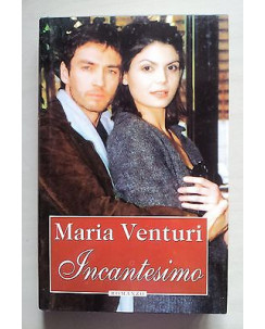 Maria Venturi: Incantesimo Ed. Mondolibri A07