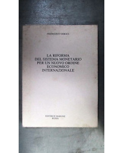 Francesco Geraci: La riforma del sistema monetario Ed. Barone [RS] A32
