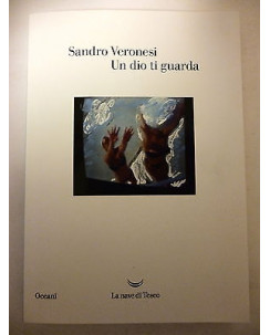 SANDRO VERONESI: UN DIO TI GUARDA (SERIE OCEANI n.5) ed.LA NAVE DI TESEO A38