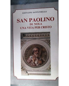 Giovanni Sananiello: San Paolino di Nola una vita per Cristo Ed. Ler [RS] A27