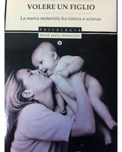 Silvia Vegetti Finzi: Volere un figlio ed. Mondadori A18