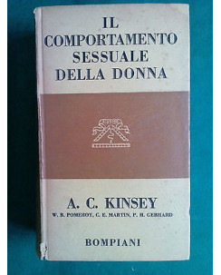 Kinsey, Pomeroy...: Il comportamento sessuale della donna Ed. Bompiani 1956 A83