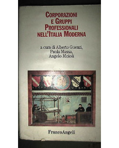 Guenzi, Massa Moioli: Corporazioni e gruppi prof. italia moderna Angeli [RS] A32