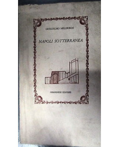 Guglielmo Melisurgo: Napoli sotterranea - Colonnese Editore A19 [RS]