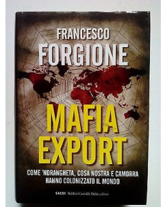 Francesco Forgione: Mafia Export * ed. Baldini Castoldi Dalai [SR]A71