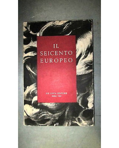 Lionello Venturi: Il seicento Europeo De Luca Editore [RS] A32