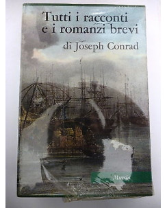 JOSEPH CONRAD: Tutti i racconti e i romanzi brevi, EDITORE MURSIA "NUOVO" A80