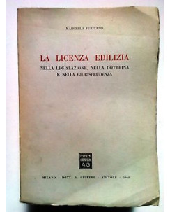 Marcello Furitano: La Licenza Edilizia ed. Giuffrè 1960 [SR] A71