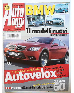 Auto Oggi  n.31  3ago   2005   BMW ,X6,X5,serie 3 cabrio-Autovelox      [SR]