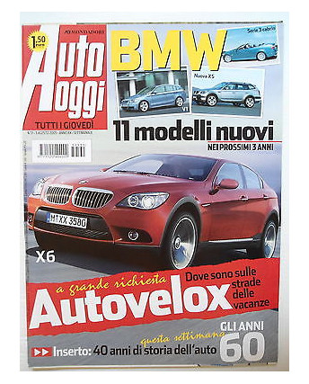 Auto Oggi  n.31  3ago   2005   BMW ,X6,X5,serie 3 cabrio-Autovelox      [SR]