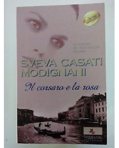 Sveva Casati Modignani: Il Corsaro e la Rosa ed. Sperling Paperback A84