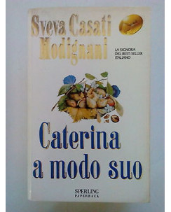 Sveva Casati Modignani: Caterina a modo suo ed. Sperling Paperback A84