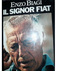 Enzo Biagi: Il Signor Fiat una biografia Ed. Rizzoli [RS] A47 