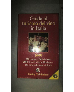 Touring Club Italiano: Guida al turismo del vino in Italia 1999 [RS] A32