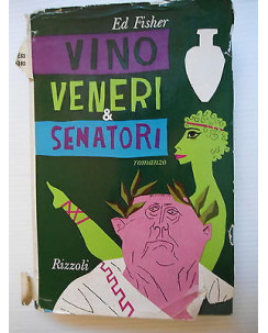 Ed Fisher: Vino Veneri & Senatori Ed. Rizzoli [SR] A75
