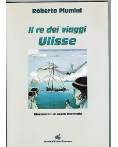 Roberto Piumini:il Re dei viaggi Ulisse illustrato da Marinello ed.Romane A02