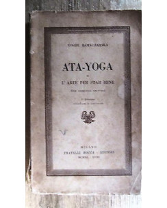 Yoghi Ramacharaka: Ata. Yoga l'arte di stare bene Ed. Bocca [RS] A49