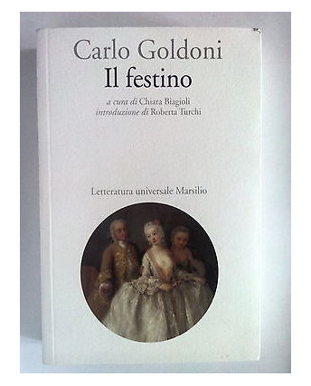 Carlo Goldoni: Il festino ed. Marsilio -50% A38