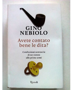Gino Nebiolo: Avete contato bene le dita? ed. Rizzoli -50% A38
