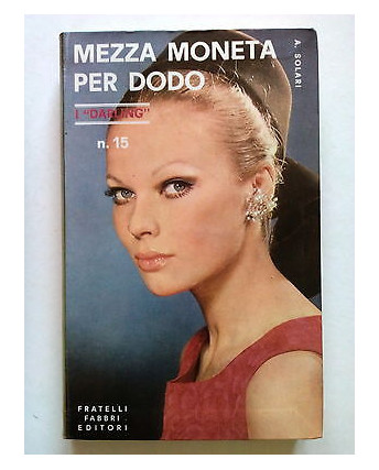 A. Solari: Mezza Moneta per Dodo I Darling n. 15 ed. Fabbri 1968 A56