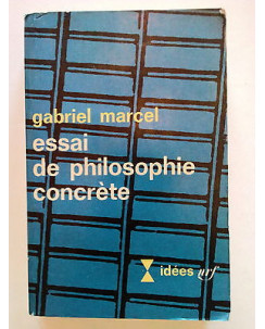 Gabriel Marcel: Essai de Philosophie Concrete in Francese ed. Idées nrf A26