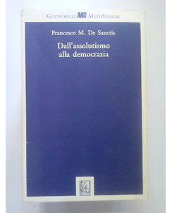 Francesco M. De Sanctis: Dall'Assolutismo alla Democrazia ed. Giappichelli A41