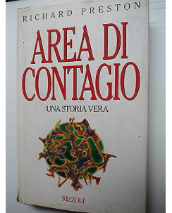 Richard Preston: Area di contagio (Una storia vera) Ed. Rizzoli [SR] A74
