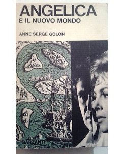 Anne Serge Golon:Angelica e il nuovo mondo ed.Garzanti 2°ed.1966 A01