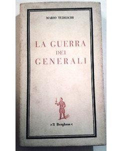Mario Tedeschi: La guerra dei Generali Ed. Il Borghese 1968 A01
