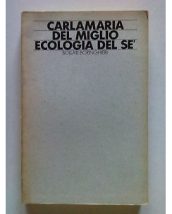 Carlamaria Del Miglio: Ecologia del sé Bollati Boringhieri [SR] A65