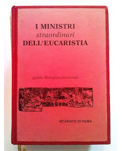 I Ministri Straordinari dell'Eucaristia Guida Liturgico-Pastorale A73