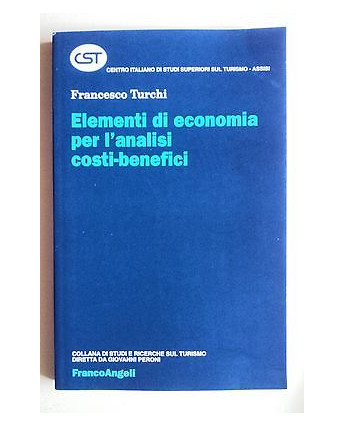 Turchi: Elementi di Economia per l'Analisi Costi Benefici Ed. Franco Angeli A04