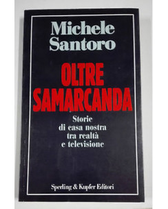 Michele Santoro: Oltre Samarcanda ed. Sperling & Kupfer A22