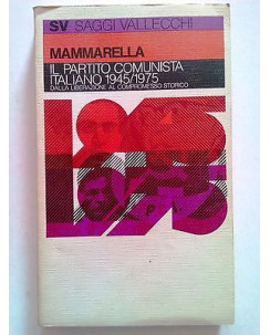 Mammarella: Il Partito Comunista Italiano 1945/75 ed. Vallecchi [SR]A61