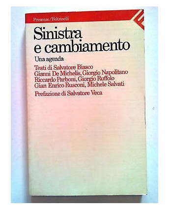 AAVV: Sinistra e Cambiamento Biasco, De Michelis... ed. Feltrinelli [SR] A61