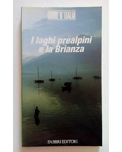 I Laghi Prealpini e la Brianza Le Guide d'Italia n. 19 ed. Fabbri [SR] A66