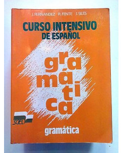 Fernandez, Fente, Siles: Corso Intensivo de Espanol Gramatica SGEL A73